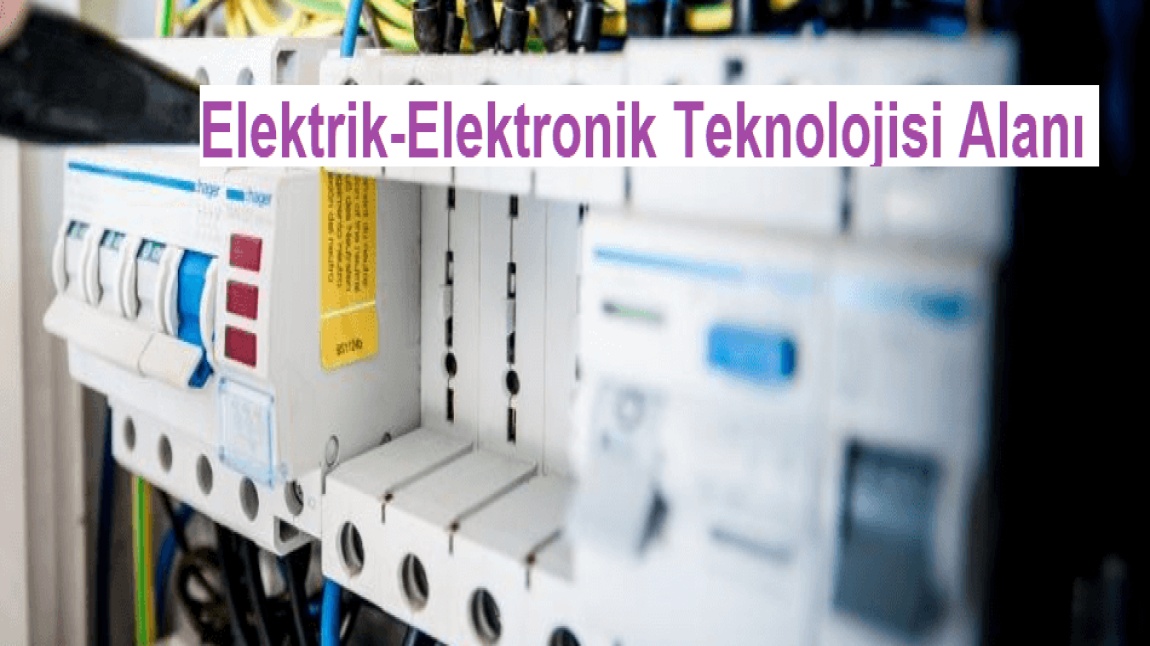 Elektrik-Elektronik Teknolojisi